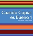 Cuando Copiar es Bueno I