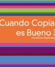 Cuando Copiar es Bueno III