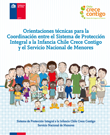Orientaciones técnicas para la Coordinación entre el Sistema de Protección Integral a la Infancia Chile Crece Contigo y el Servicio Nacional de Menores