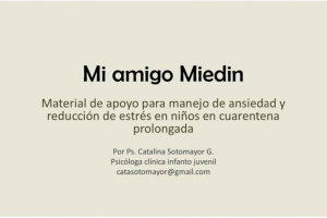 “Mi amigo Miedin”, descarga el material de apoyo para manejo de ansiedad y reducción del estrés en niños(as)