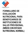 Formulario de Evaluación Nutricional para Beneficiarios de instituciones de salud previsional_Niños con estado nutricional normal