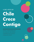 A 10 años Chile Crece Contigo, claves y aprendizajes para la construcción de sistemas comprehensivos de apoyo al desarrollo infantil