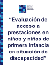 Evaluación de acceso a prestaciones en niños y niñas de primera infancia en situación de discapacidad